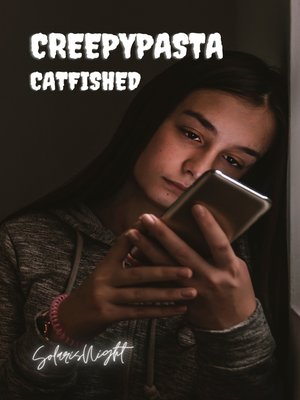 cover image of Creepypasta--Catfished
